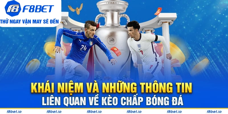 Khái niệm và những thông tin liên quan về kèo chấp bóng đá