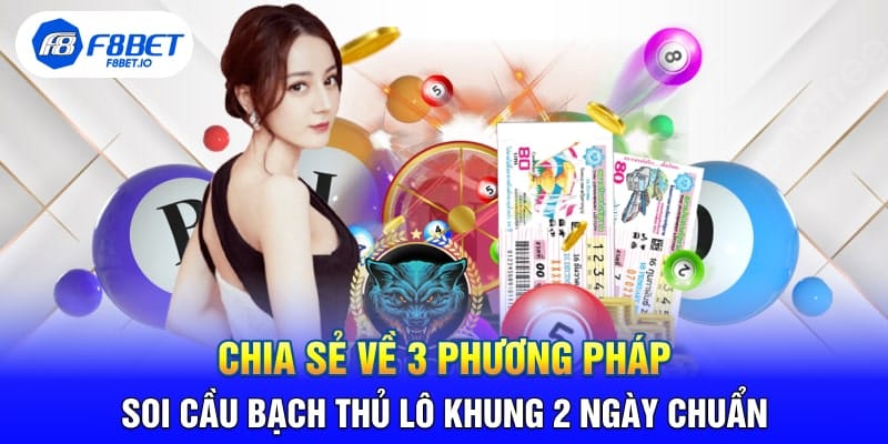 3 Phương Pháp Đánh Bạch Thủ Lô Khung 3 Ngày Hiệu Quả 